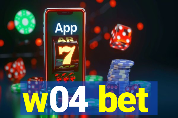 w04 bet